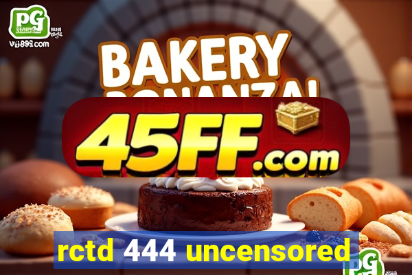rctd 444 uncensored